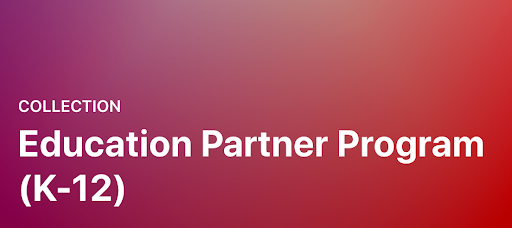 What is the Education Partner Program (K-12)?