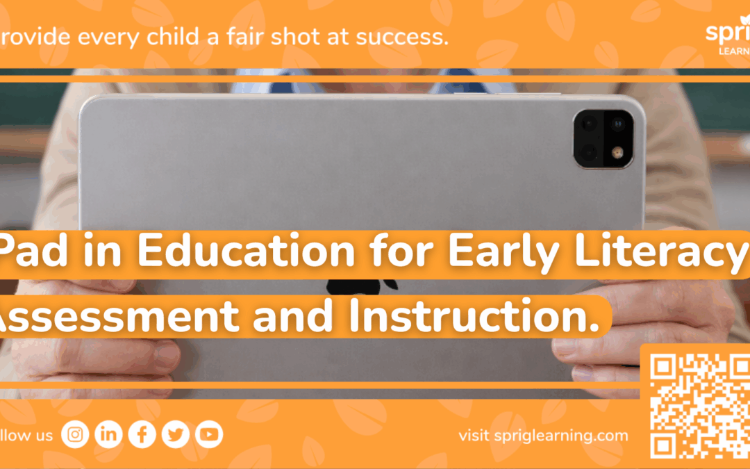 iPad in Education for Early Literacy Assessment and Instruction.